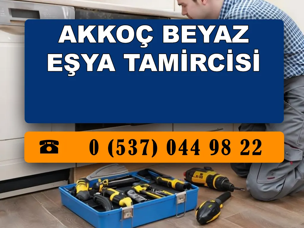 Akkoç Beyaz Eşya Tamircisi 