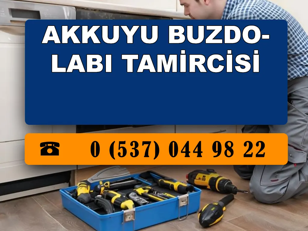 Akkuyu Buzdolabı Tamircisi 