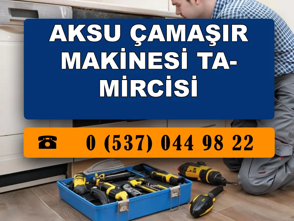 Aksu Çamaşır Makinesi Tamircisi 