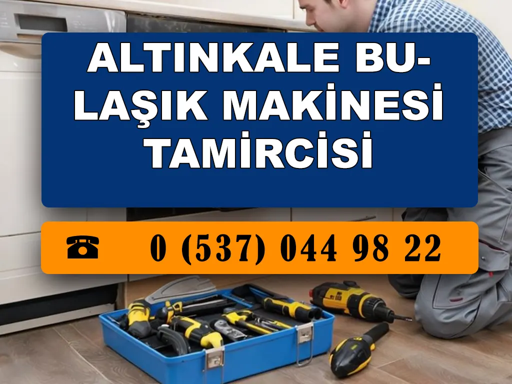 Altınkale Bulaşık Makinesi Tamircisi 