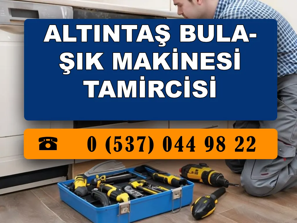 Altıntaş Bulaşık Makinesi Tamircisi 