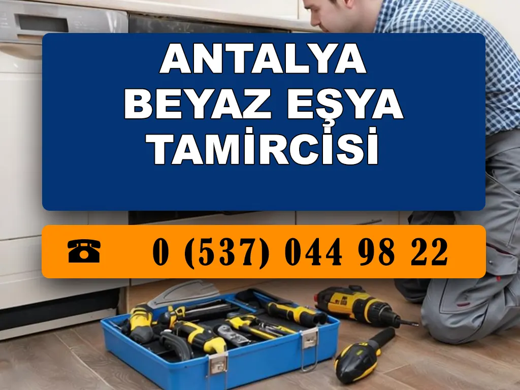 Antalya Beyaz Eşya Tamircisi