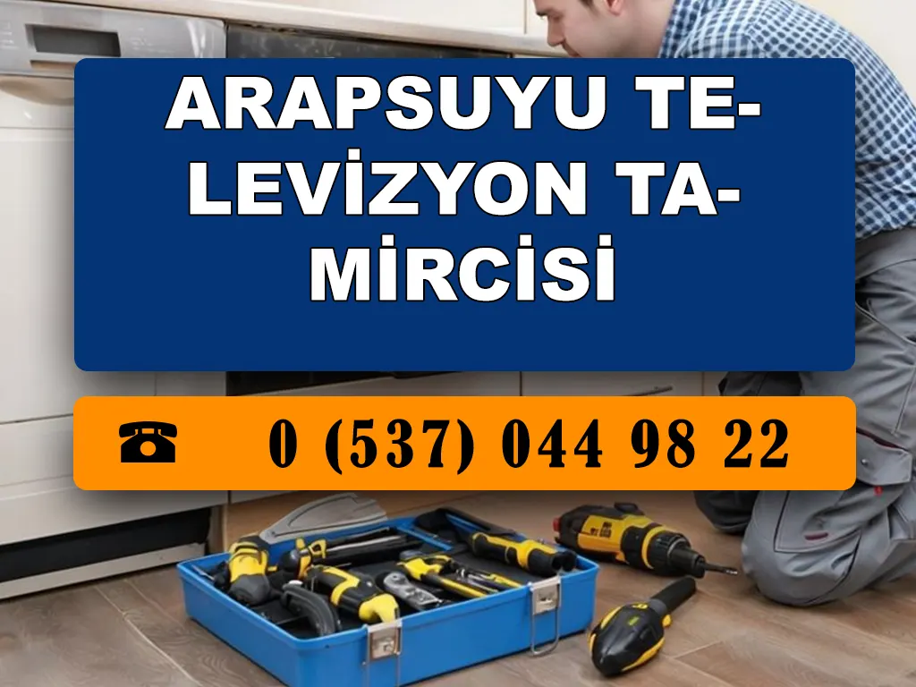 Arapsuyu Televizyon Tamircisi 