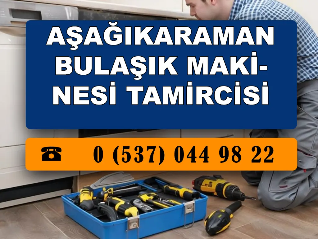 Aşağıkaraman Bulaşık Makinesi Tamircisi 