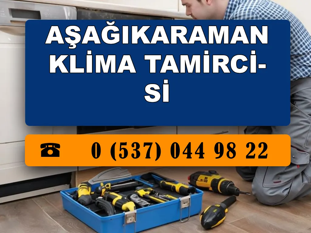 Aşağıkaraman Klima Tamircisi 