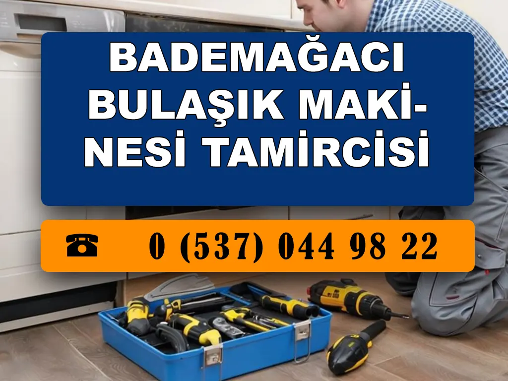 Bademağacı Bulaşık Makinesi Tamircisi 