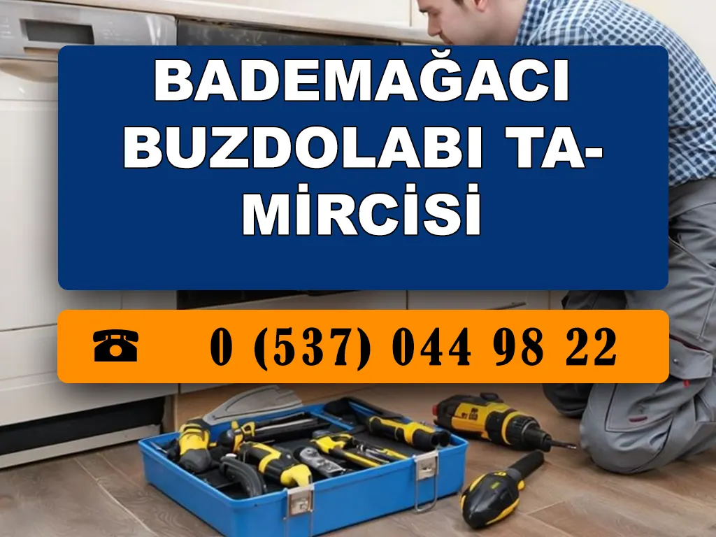 Bademağacı Buzdolabı Tamircisi 