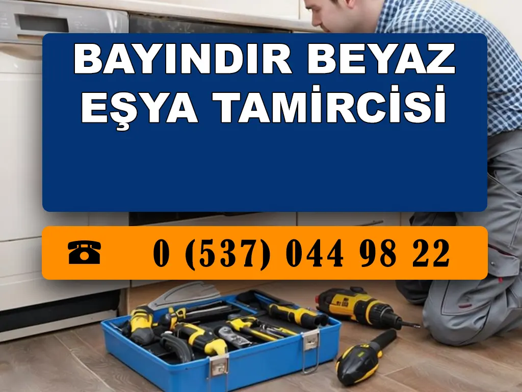 Bayındır Beyaz Eşya Tamircisi 