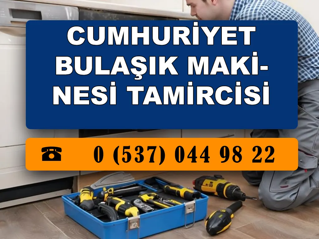 Cumhuriyet Bulaşık Makinesi Tamircisi 