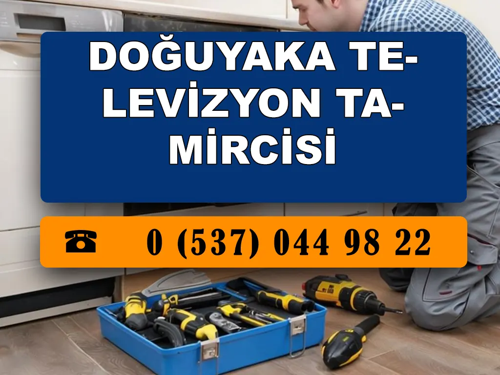 Doğuyaka Televizyon Tamircisi 
