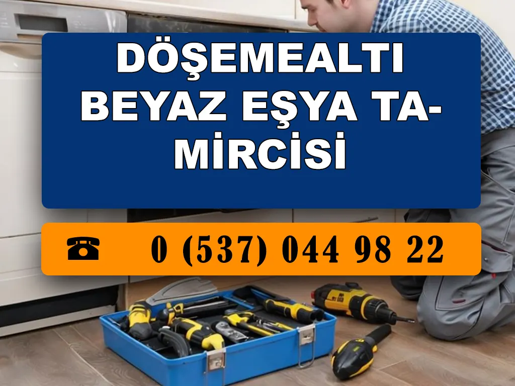 Döşemealtı Beyaz Eşya Tamircisi 