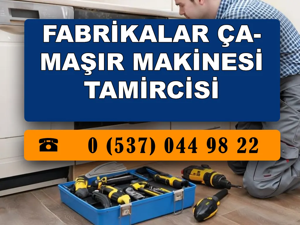 Fabrikalar Çamaşır Makinesi Tamircisi 
