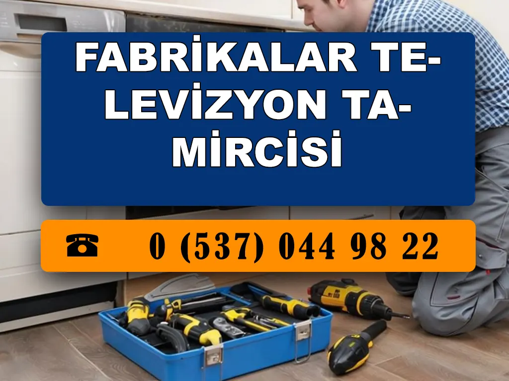 Fabrikalar Televizyon Tamircisi 