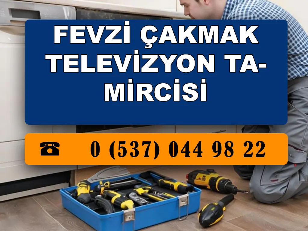 Fevzi Çakmak Televizyon Tamircisi 
