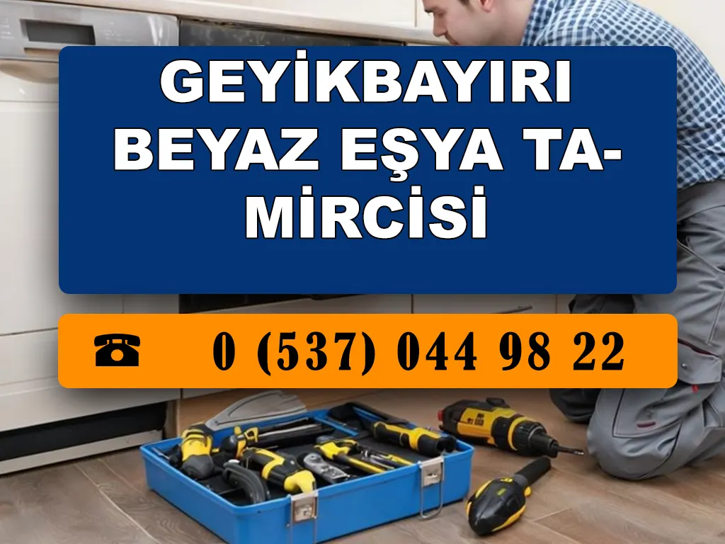 Geyikbayırı Beyaz Eşya Tamircisi 