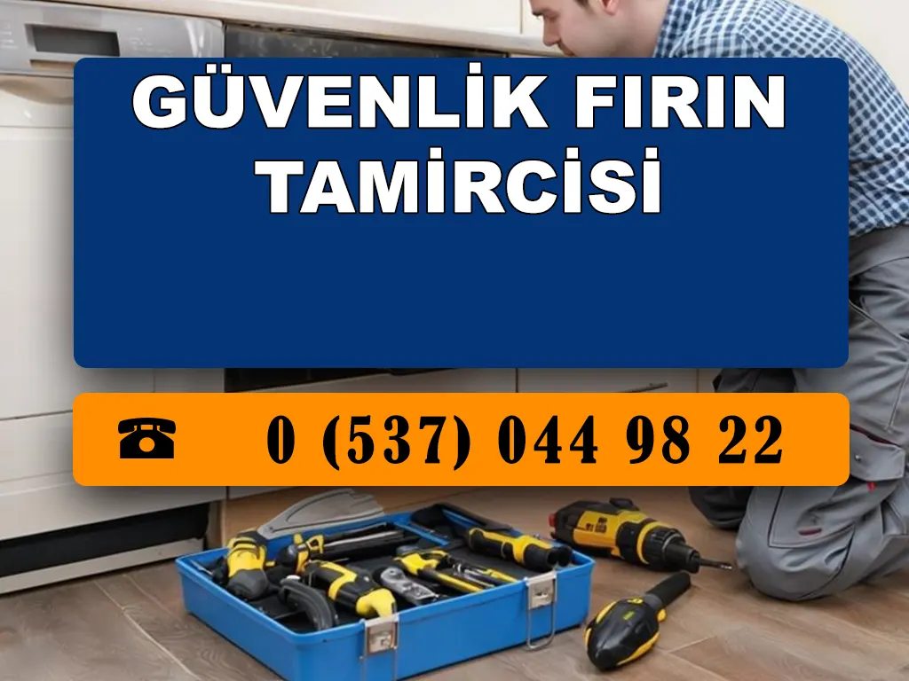 Güvenlik Fırın Tamircisi 