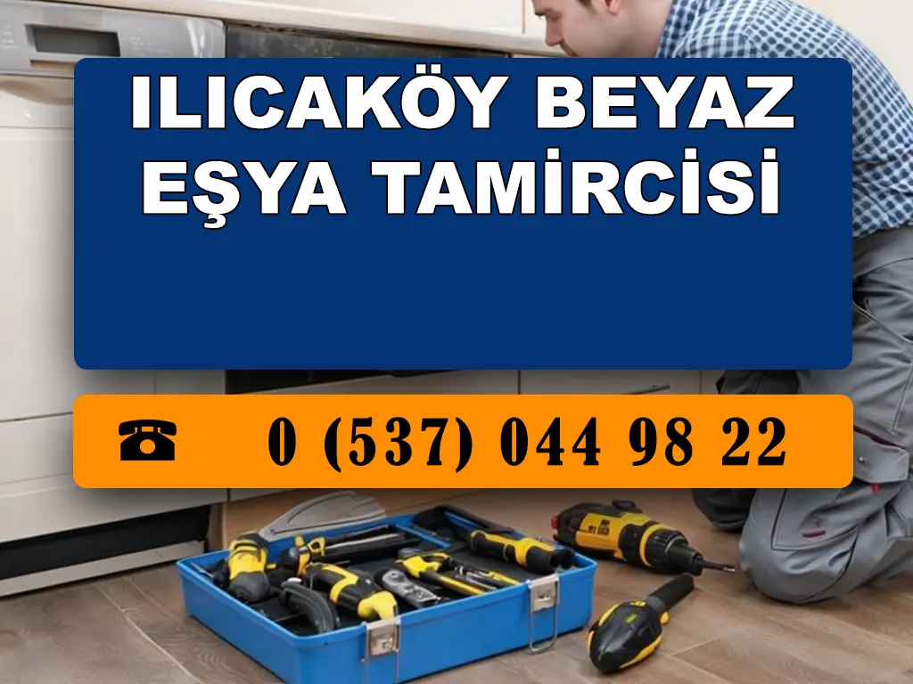 Ilıcaköy Beyaz Eşya Tamircisi 