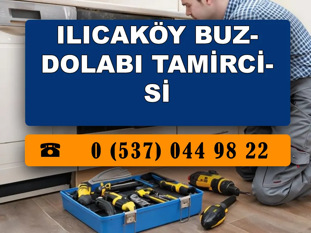 Ilıcaköy Buzdolabı Tamircisi 