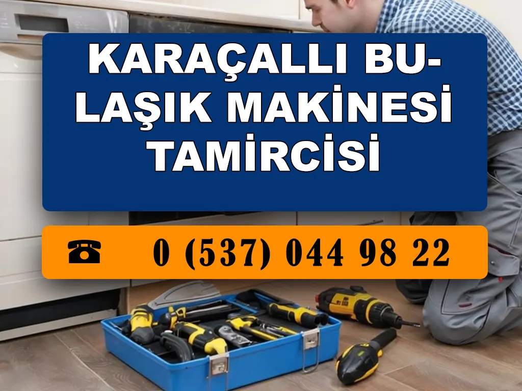 Karaçallı Bulaşık Makinesi Tamircisi 