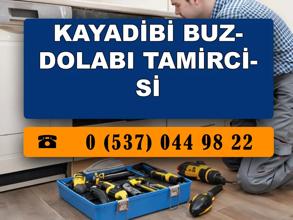 Kayadibi Buzdolabı Tamircisi 