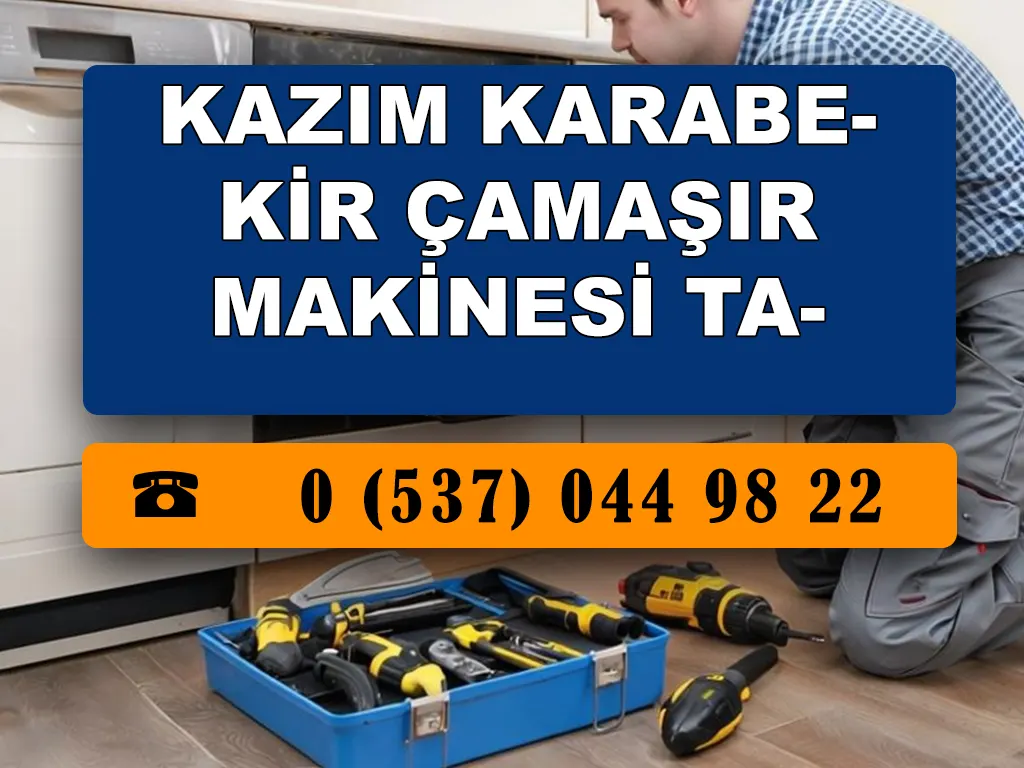 Kazım Karabekir Çamaşır Makinesi Tamircisi 