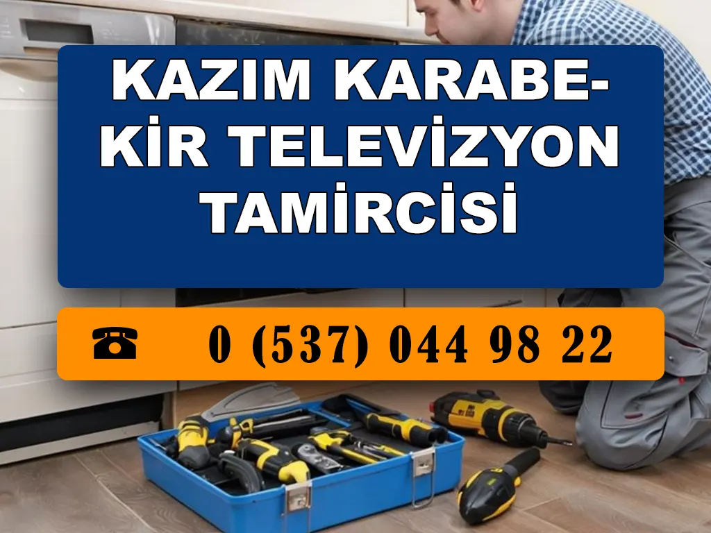 Kazım Karabekir Televizyon Tamircisi 