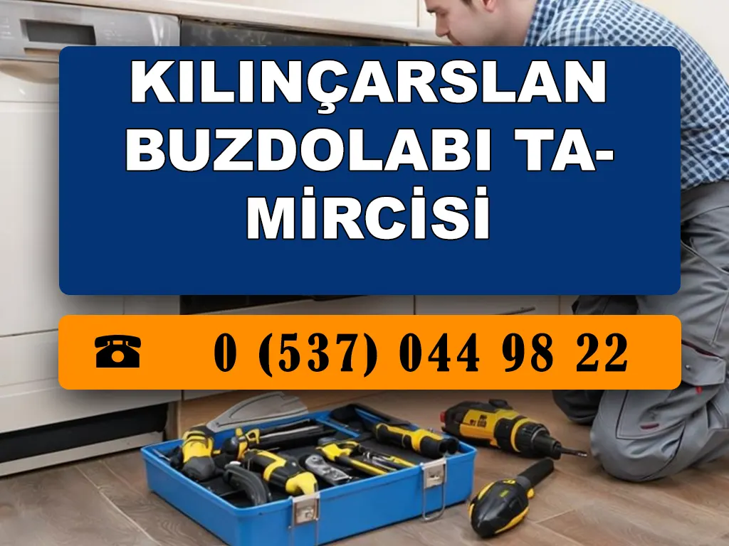 Kılınçarslan Buzdolabı Tamircisi 