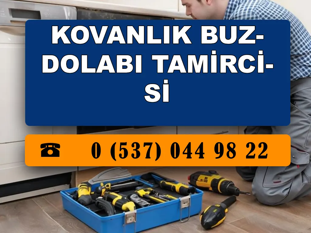 Kovanlık Buzdolabı Tamircisi 