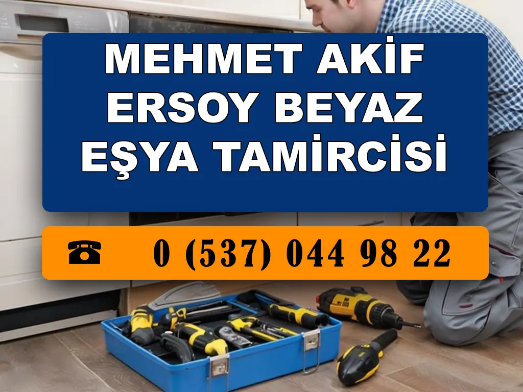 Mehmet Akif Ersoy Beyaz Eşya Tamircisi 