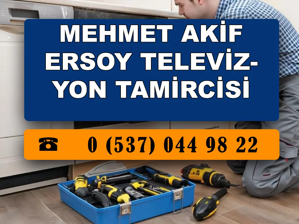 Mehmet Akif Ersoy Televizyon Tamircisi 