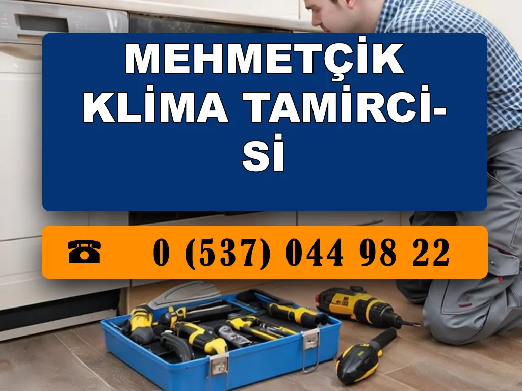 Mehmetçik Klima Tamircisi 