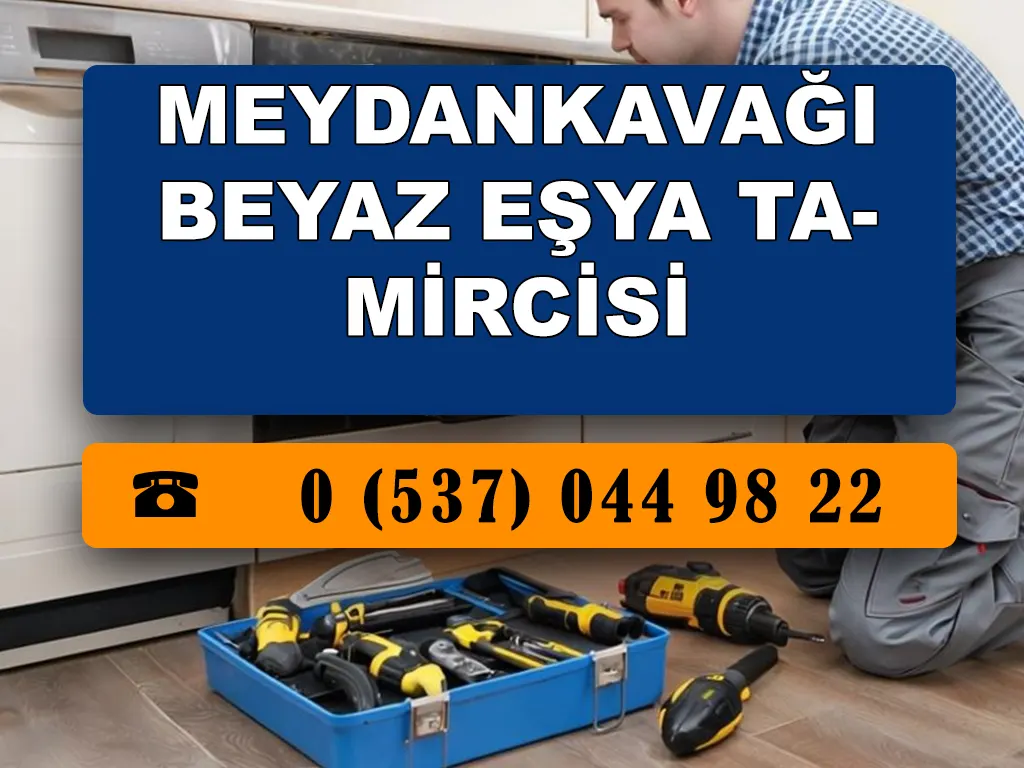 Meydankavağı Beyaz Eşya Tamircisi 