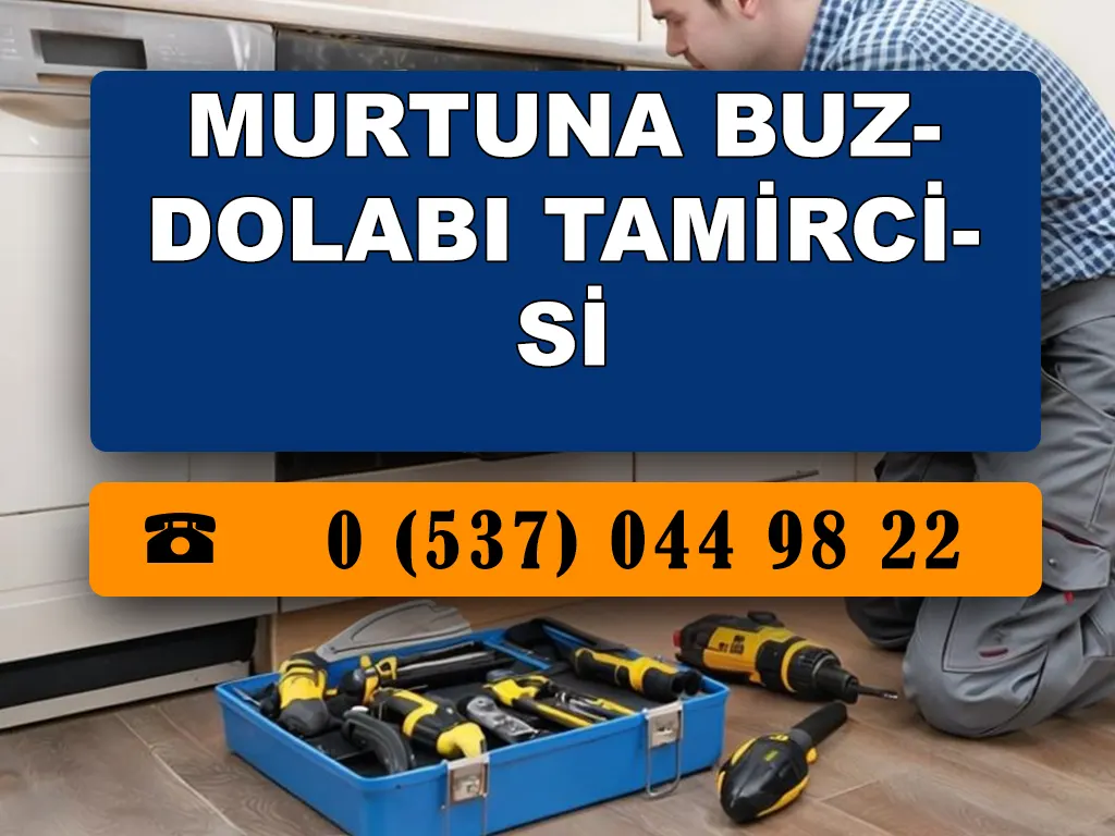 Murtuna Buzdolabı Tamircisi 
