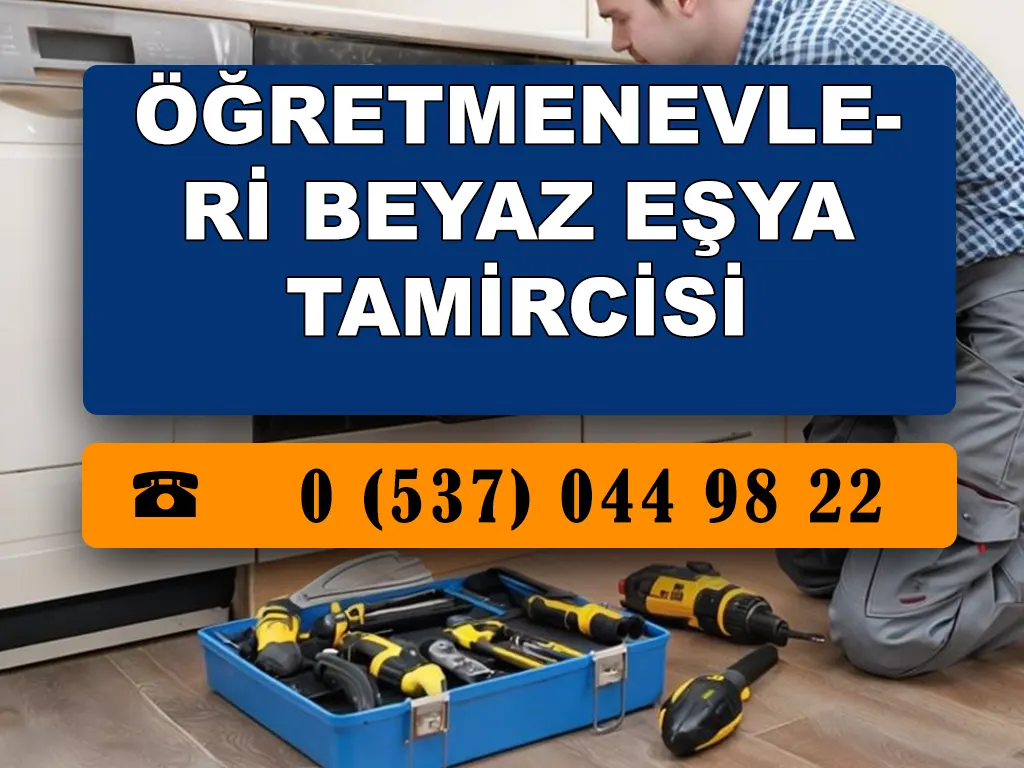 Öğretmenevleri Beyaz Eşya Tamircisi 