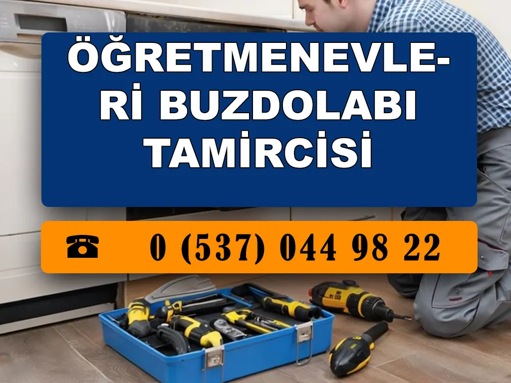 Öğretmenevleri Buzdolabı Tamircisi 