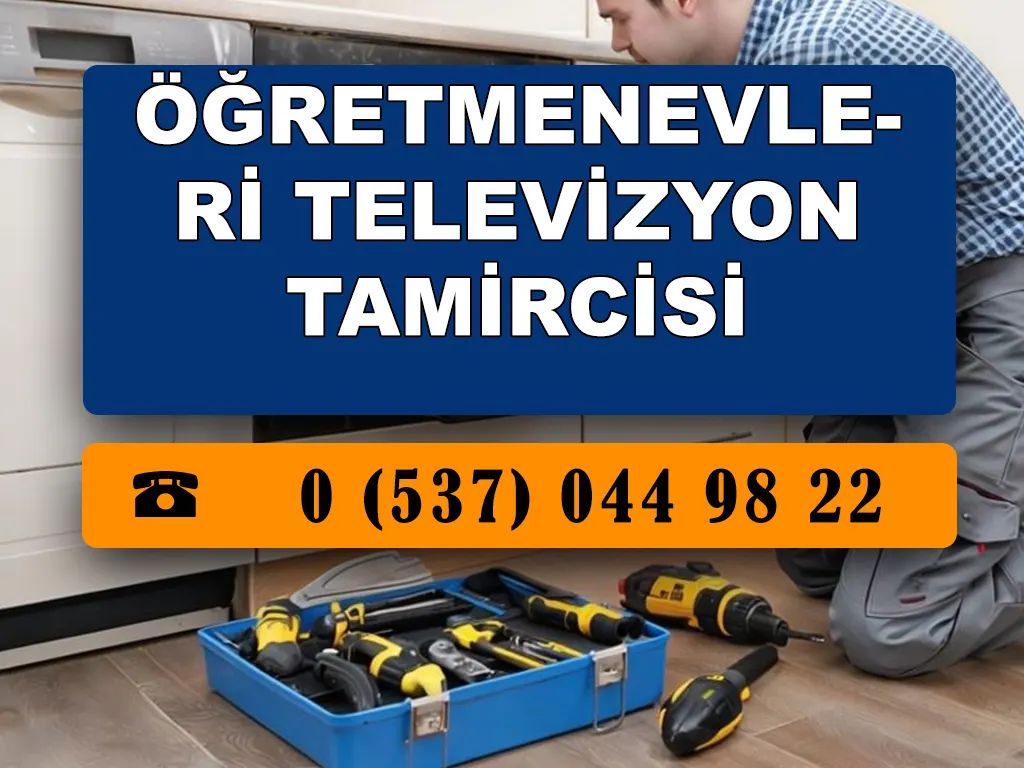 Öğretmenevleri Televizyon Tamircisi 