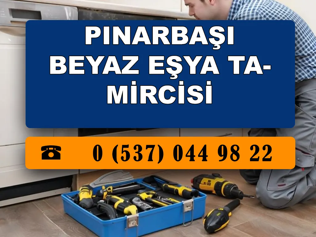 Pınarbaşı Beyaz Eşya Tamircisi 
