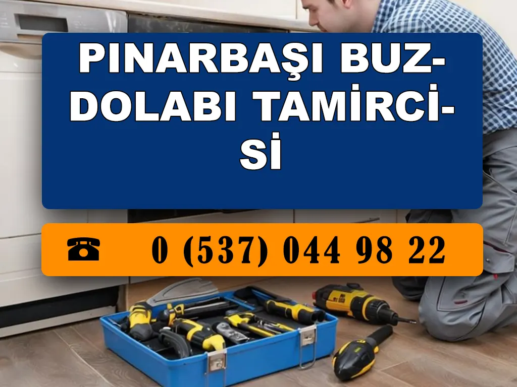 Pınarbaşı Buzdolabı Tamircisi 