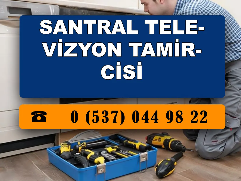 Santral Televizyon Tamircisi 