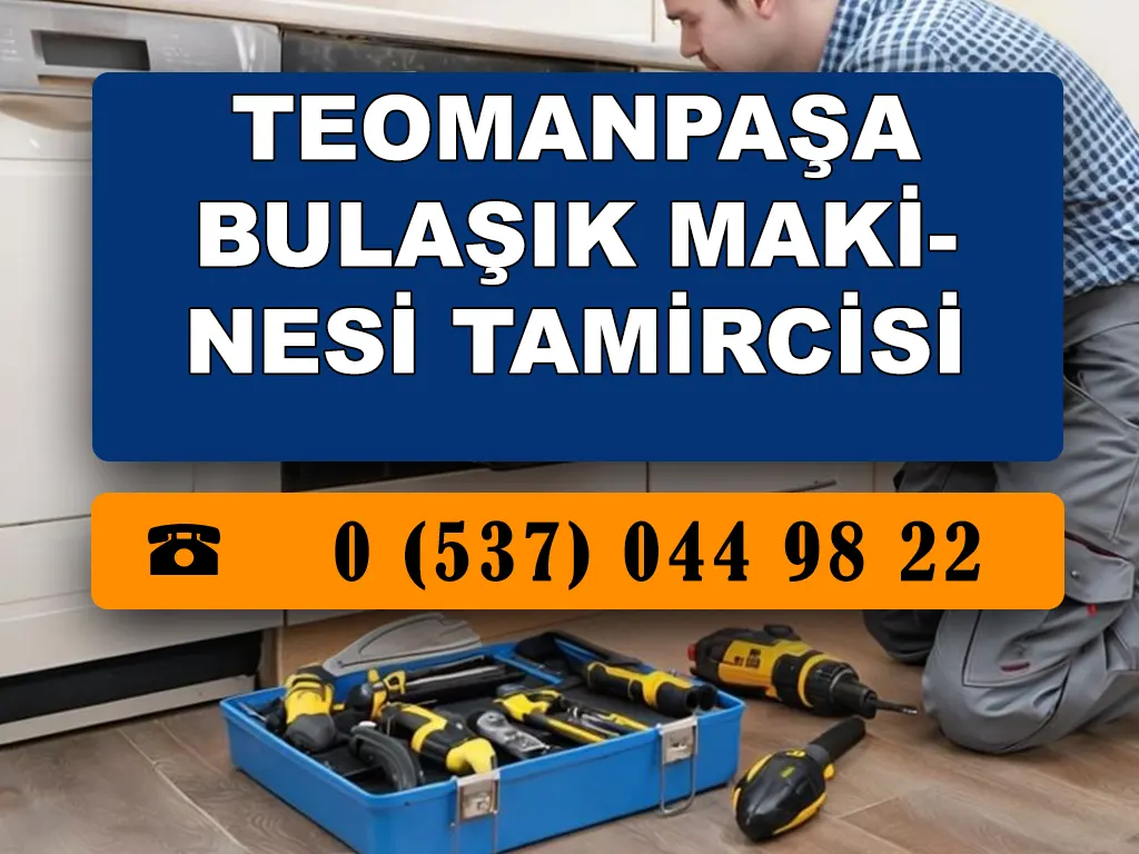 Teomanpaşa Bulaşık Makinesi Tamircisi 