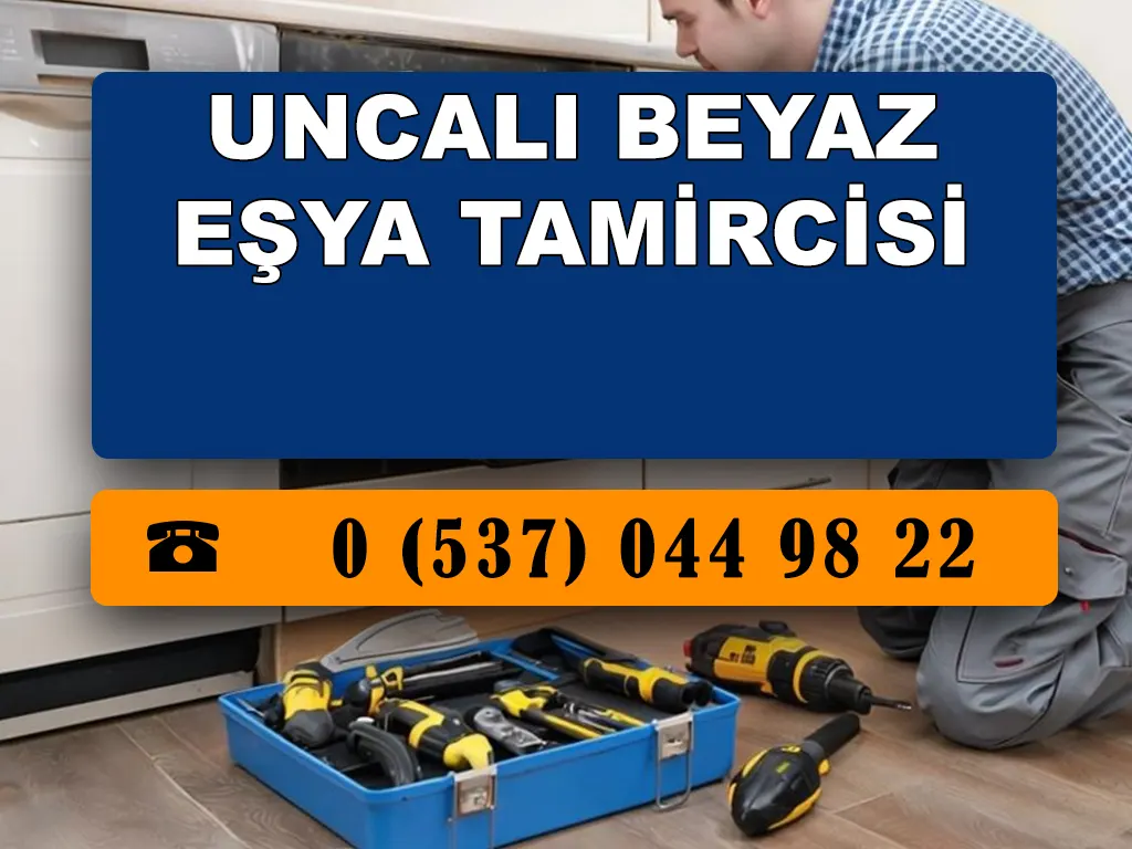 Uncalı Beyaz Eşya Tamircisi 