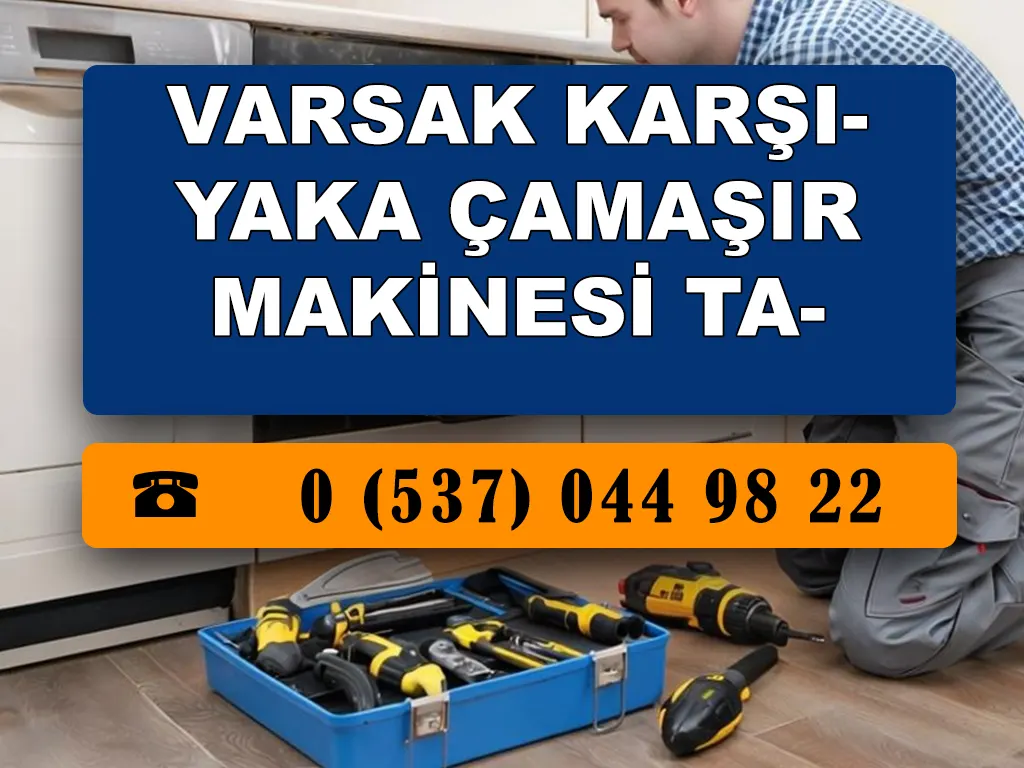 Varsak Karşıyaka Çamaşır Makinesi Tamircisi 
