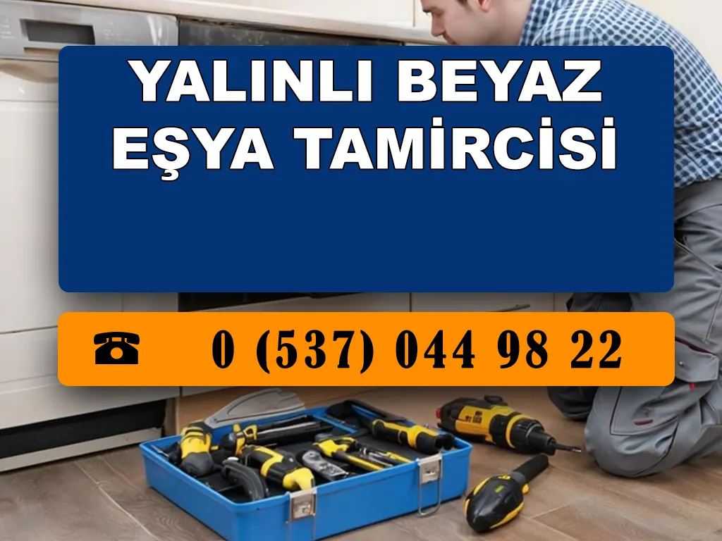 Yalınlı Beyaz Eşya Tamircisi 