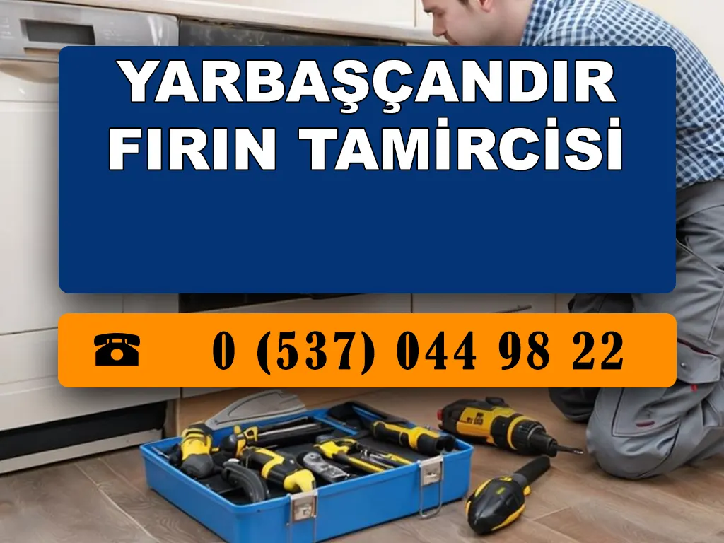 Yarbaşçandır Fırın Tamircisi 