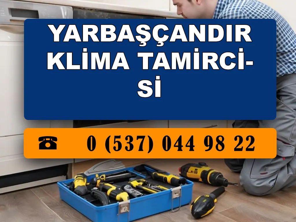 Yarbaşçandır Klima Tamircisi 
