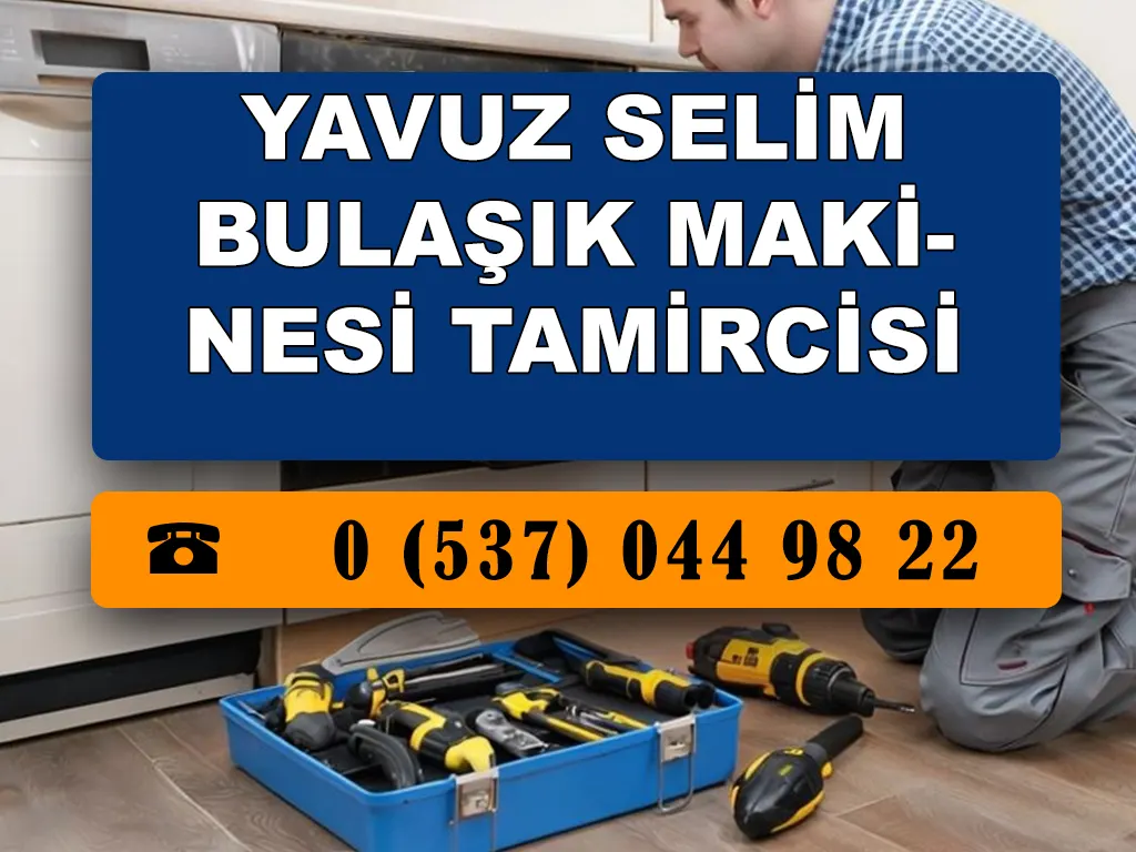 Yavuz Selim Bulaşık Makinesi Tamircisi 