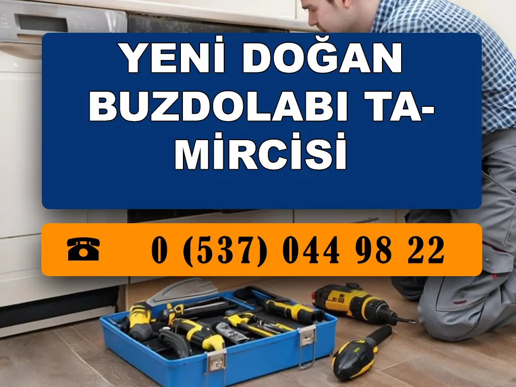 Yeni Doğan Buzdolabı Tamircisi 
