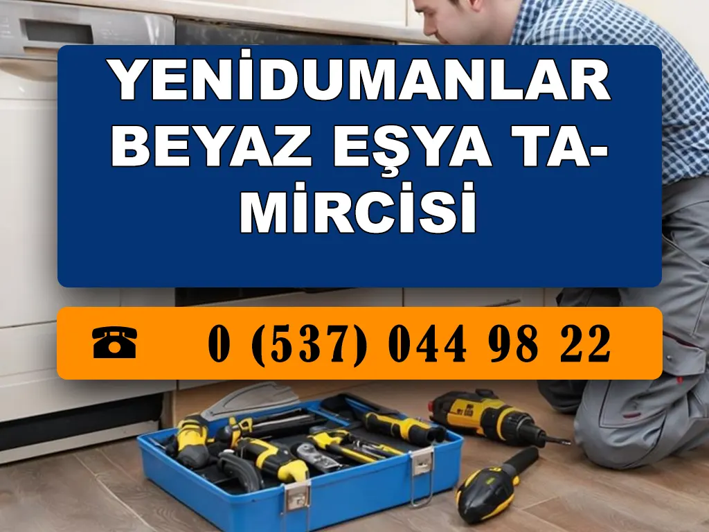 Yenidumanlar Beyaz Eşya Tamircisi 