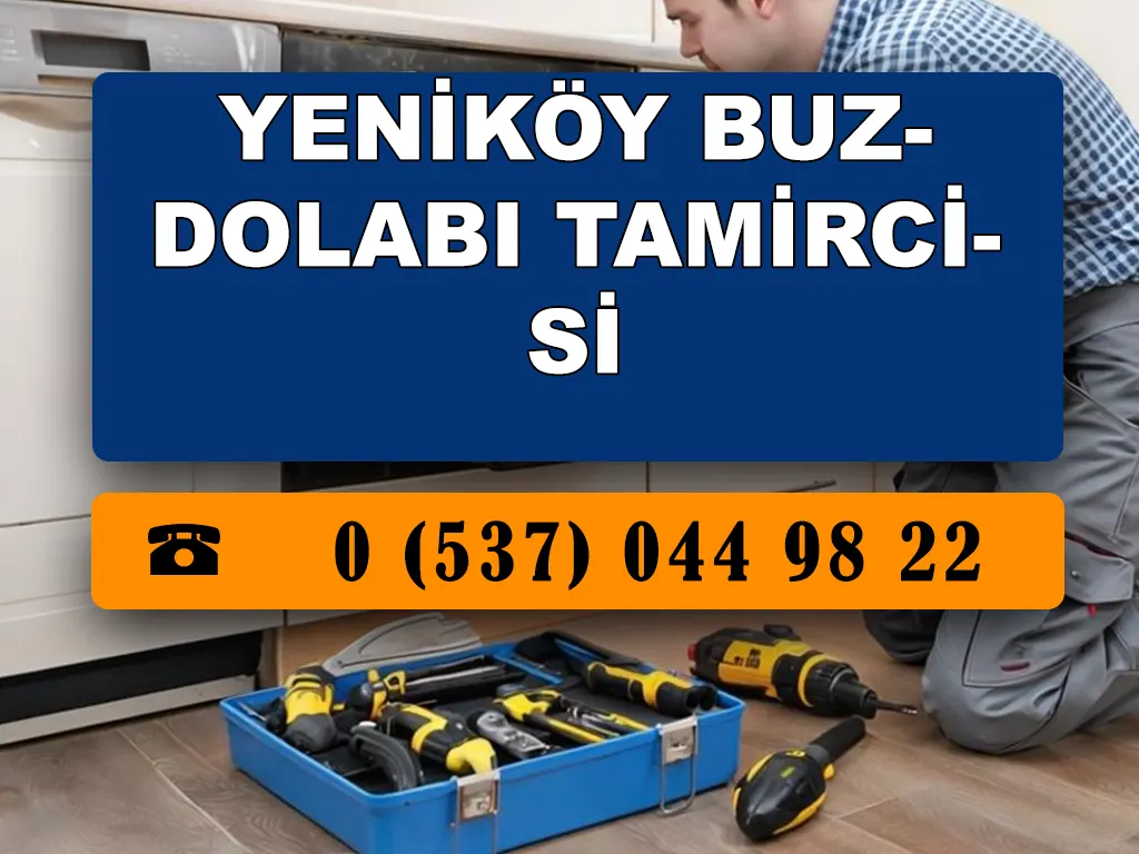 Yeniköy Buzdolabı Tamircisi 