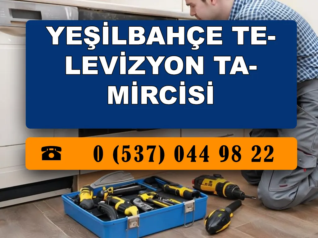 Yeşilbahçe Televizyon Tamircisi 